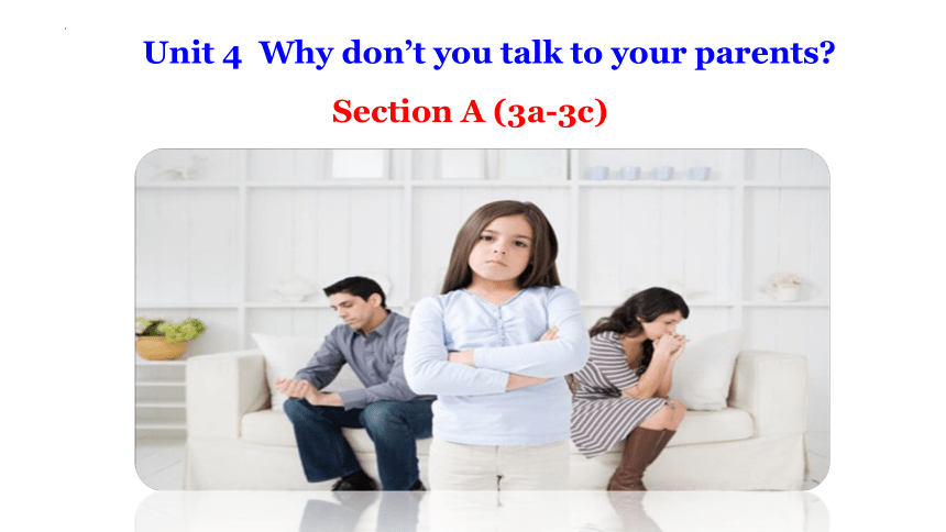 Unit 4 Why don't you talk to your parents? Section A reading  grammar课件(共36张PPT)2023-2024学年人教版八年级英语下