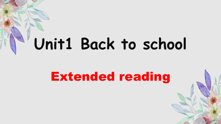 译林版（2020）  必修第一册  Unit 1 Back to School  Extended reading课件(共29张PPT)