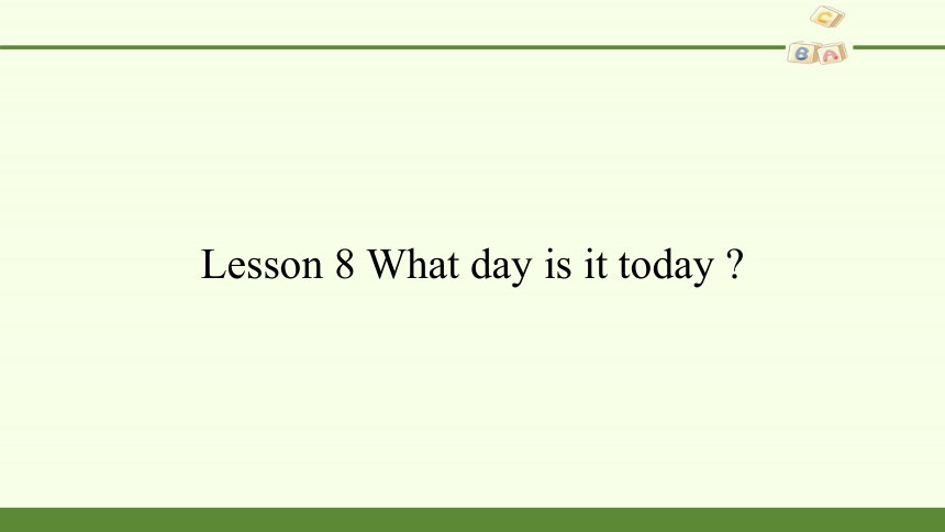 esson 8   What day is it today   课件（共15张PPT）