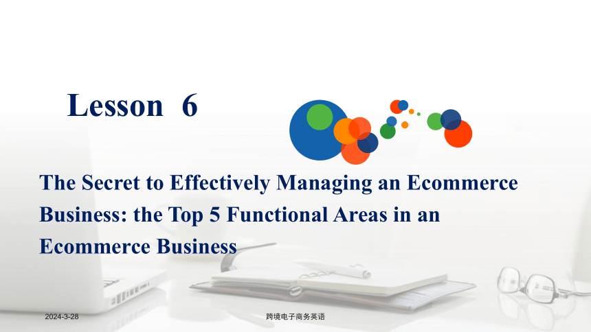 Lesson 6The Secret to Effectively Managing an Ecommerce Business: the Top 5 Functional Areas in an E