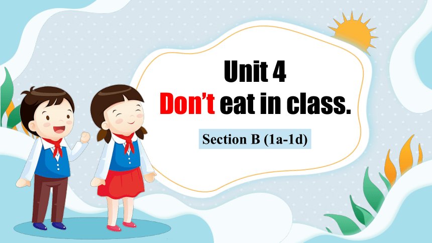 Unit 4 Don’t eat in class. Section B (1a-1c)课件(共29张PPT)