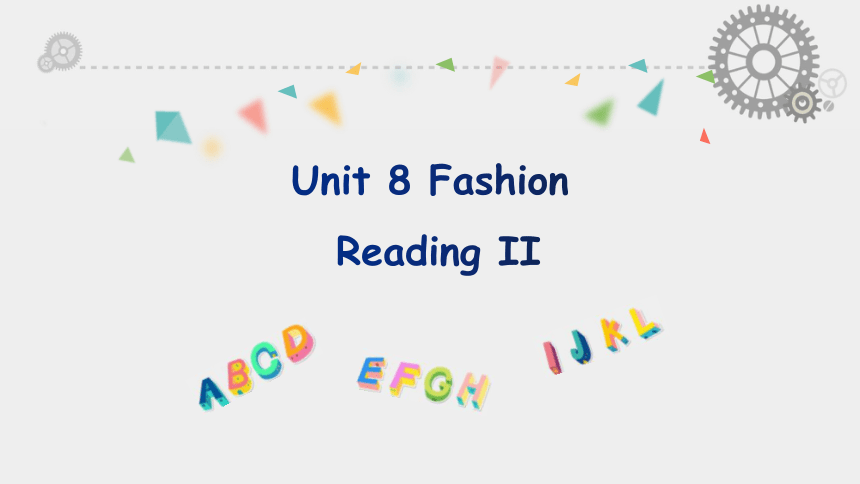 Unit 8 Fashion Reading2课件-牛津译林版七年级上册
