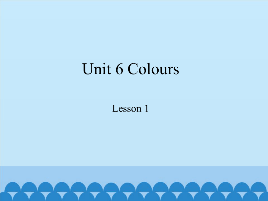 Unit 6 Colours  Lesson 1 It's Red.  课件(共17张PPT)
