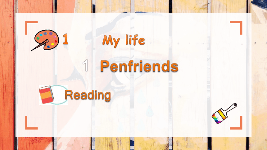 Unit 1 Penfriends Reading 课件 (共26张PPT)牛津上海版（试用本）八年级英语上册