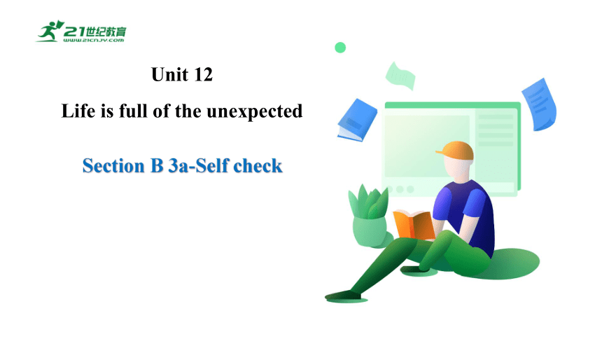 【新课标】Unit 12 Life is full of the unexpected.SectionB(3a-Self check)