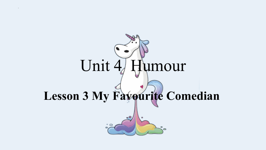 北师大版（2019）  选择性必修第二册  Unit 4 Humour  Lesson 3 My Favourite Comedian课件(共37张PPT)