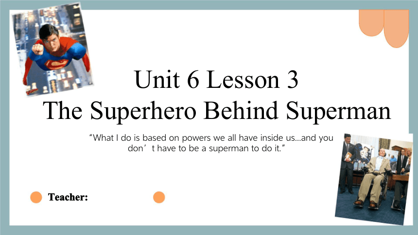 北师大版（2019）必修第二册Unit 6 The Admirable Lesson 3 The Superhero Behind Superman课件(共21张PPT)