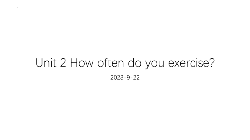 Unit 2  How often do you exercise?复习课件 (共33张PPT)人教版英语八年级上册