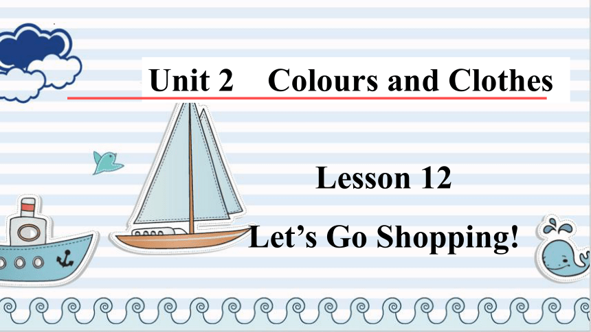 Unit 2 Lesson 12 Let's Go Shopping(课件)-七年级英语上册（冀教版）(共31张PPT，内嵌音频)