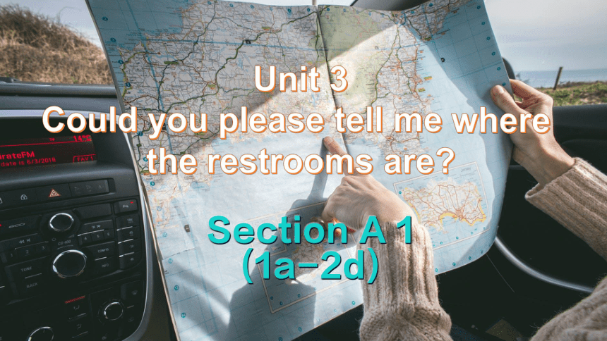 Unit 3 Could you please tell me where the restrooms are? SectionA（1a-2d)）课件+嵌入音频(共21张PPT)