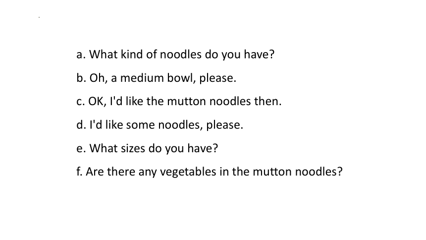Unit 10 I'd like some noodles.  Section A (Grammar Focus-3c) (共40张PPT)