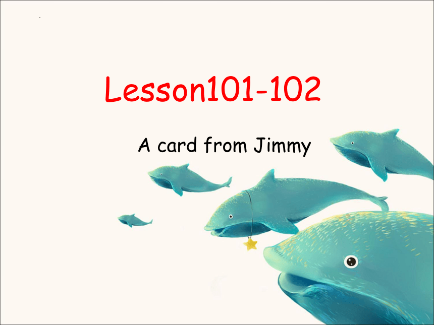新概念英语第一册Lesson101-102课件(共19张PPT)