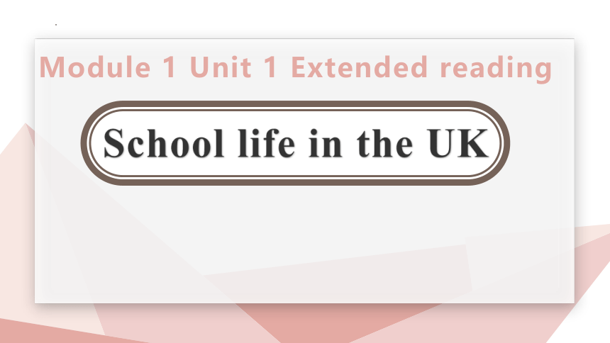 牛津译林版（2019）必修 第一册Unit 1 Back to school  Extended reading课件(共26张PPT)