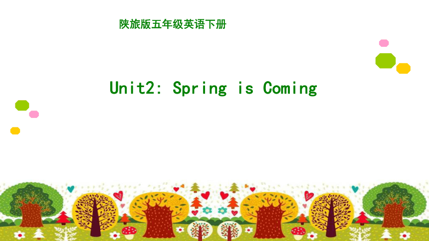 Unit 2 Spring Is Coming! Part B 课件(共14张PPT)