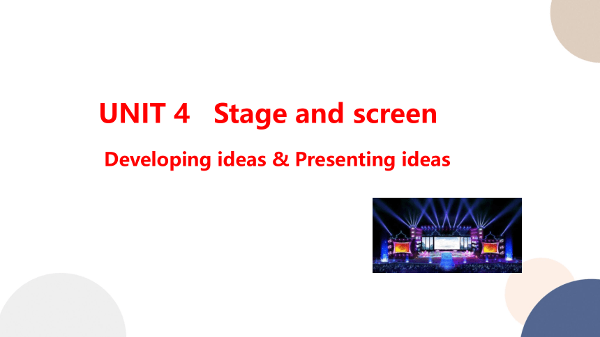 外研版（2019）必修第二册UNIT 4   Stage and screen Developing ideas & Presenting ideas 阅读和语言点课件(共46张PPT)
