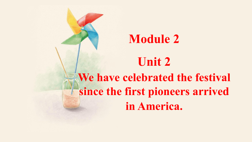 Module 2 Public holidays Unit 2 课件 +嵌入音频(共29张PPT)