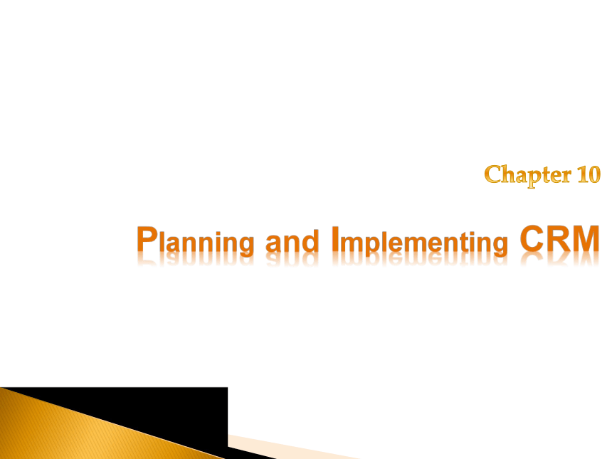 10Planning and Implementing CRM 课件(共18张PPT)- 《客户关系管理（英文版）》同步教学（人民大学版）