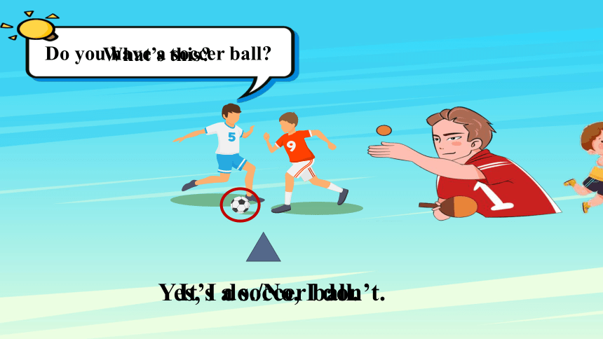 Unit5 Do you have a soccer ball 单元课件(共125张PPT)+内嵌音视频