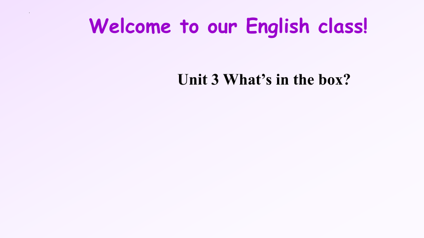 Unit 3 What's in the box?  课件  （共20张PPT）