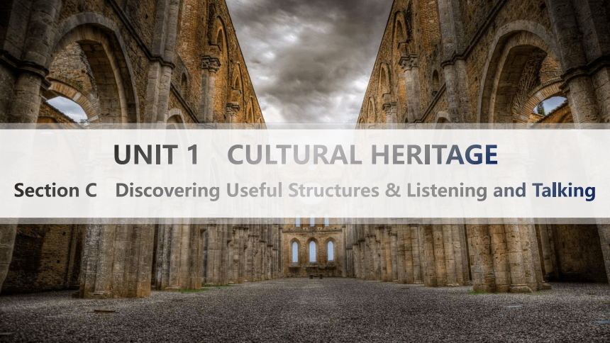 人教版（2019）必修二Unit 1 Cultural Heritage Discovering Useful Structures & Listening and Talking课件(共30张PPT