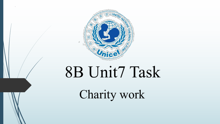 Unit 7 International Charities Task 课件 牛津译林版八年级英语下册(共18张PPT)