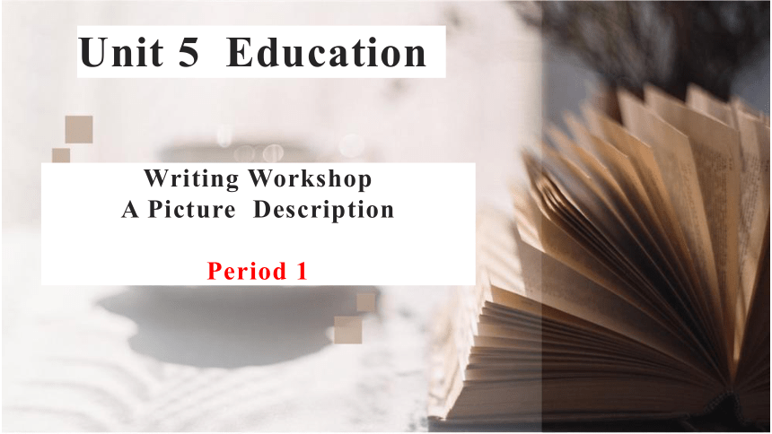北师大版（2019）  选择性必修第二册  Unit 5 Education  Writing Workshop课件(共24张PPT)