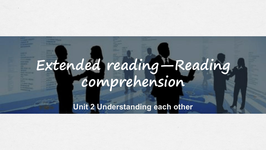 牛津译林版（2020）选择性必修第四册 Unit2 Understanding each other Extended reading 课件（31张PPT）