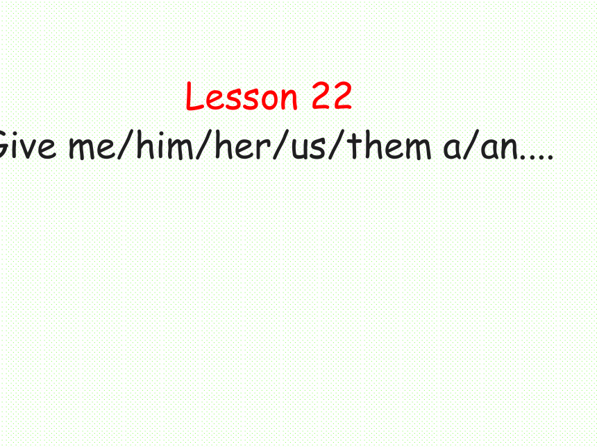 初中新概念英语第一册 上半册Lesson 2323-24课件(共40张PPT)