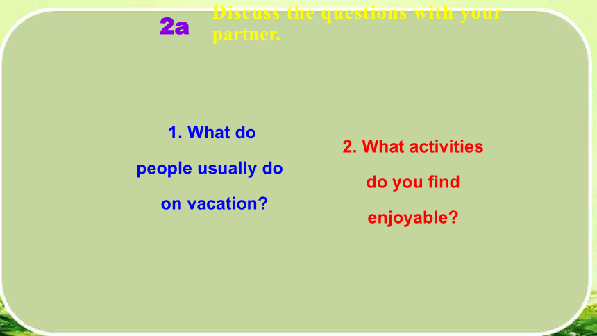 Unit 1 Where did you go on vacation Section B 2a-2e课件(共20张PPT)  人教版英语八年级上册