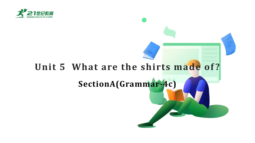 【新课标】Unit 5 SectionA (Grammar-4c)课件（新目标九年级Unit5 What are the shirts made of)