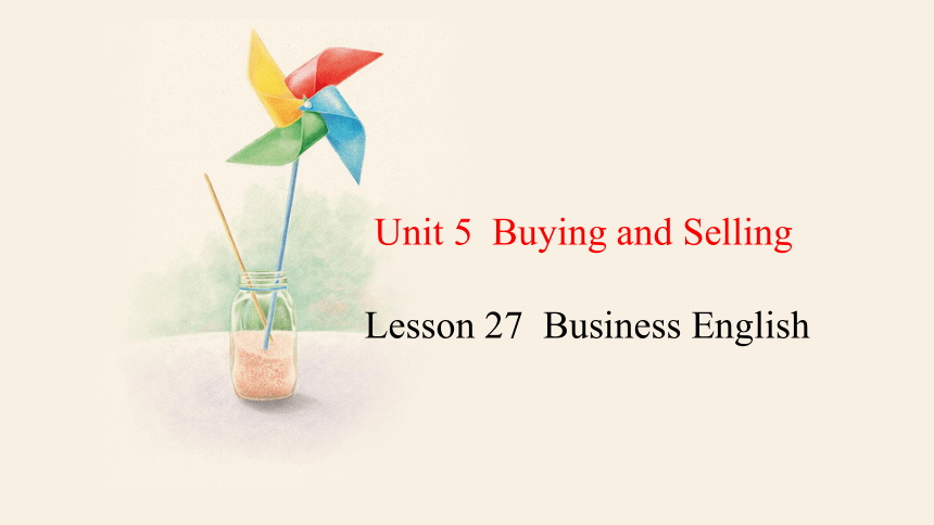 Unit 5 Lesson 27 Business English  课件(共23张PPT) 2023-2024学年冀教版英语八年级下册