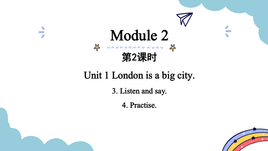 Module 2 Unit 1 London is a big city第2课时 课件（22张PPT)