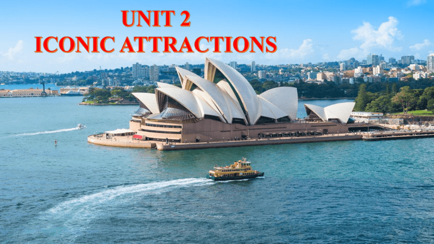 Unit 2 Period 1 Iconic Attractions Reading and Thinking 新人教版选择性必修四