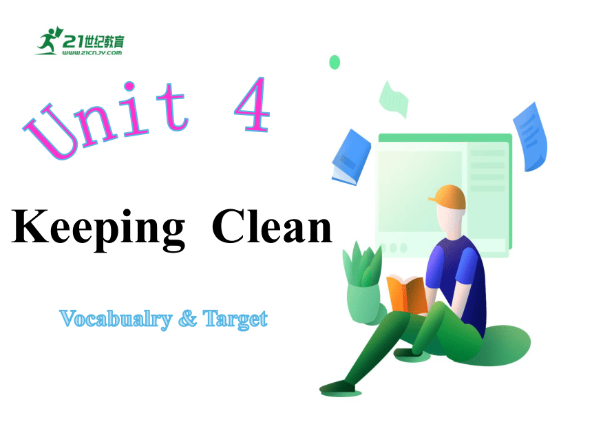 Unit 4 Keeping Clean Vocabualry & Target 课件 (共34张PPT)