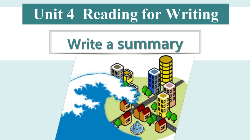 人教版（2019）  必修第一册  Unit 4 Natural Disasters  Reading for Writing课件(共18张PPT)