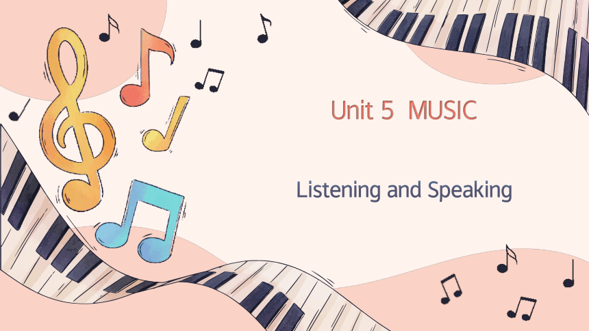 人教版（2019）  必修第二册  Unit 5 Music  Listening and Speaking课件(共20张PPT，内嵌音频)