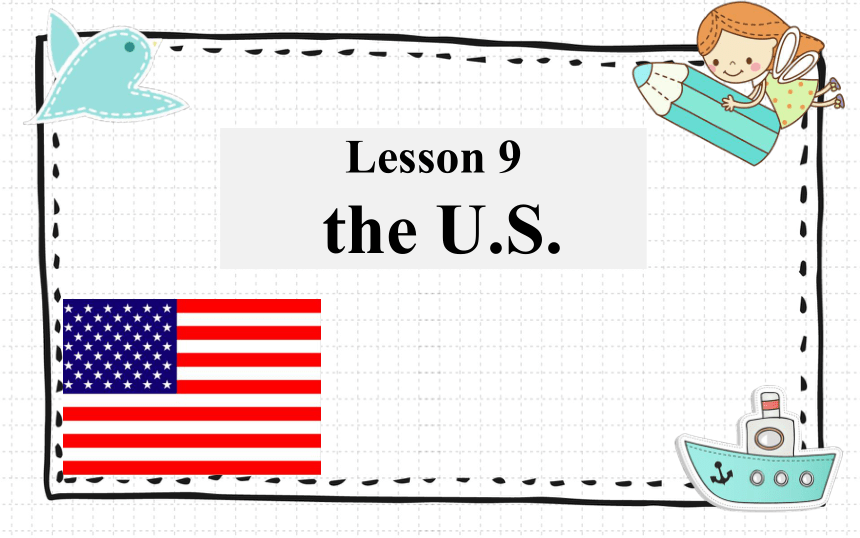 Unit 2  Lesson 9 The US课件(共32张PPT)