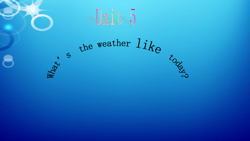 Unit 5   What’s the Weather Like Today ？第一课时课件(共14张PPT)