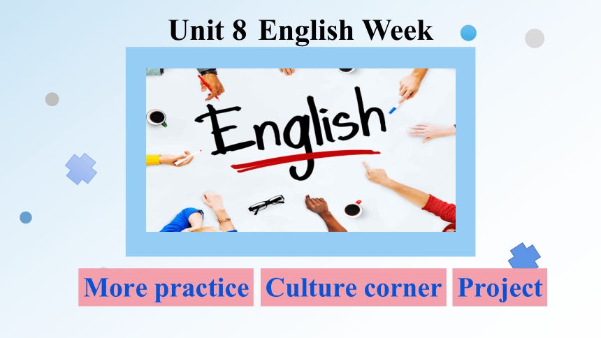 Unit  8  English Week More practice课件（牛津深圳版八年级上册）