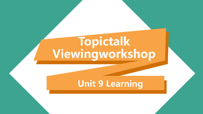 北师大版（2019）必修第三册Unit 9 Learning Topic talk 课件(共20张PPT，内镶嵌音频)
