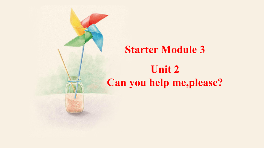 Starter Module 3 Unit 2 Can you help me,please  课件(共24张PPT) 2023-2024学年外研版英语七年级上册