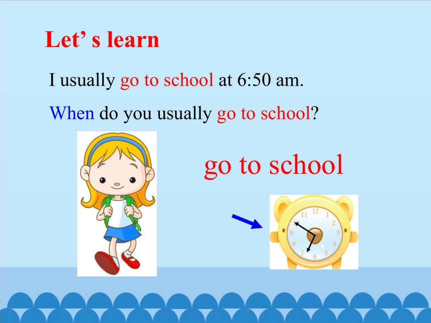 Unit 3 What time do you usually go to school？  课件 (共27张PPT)