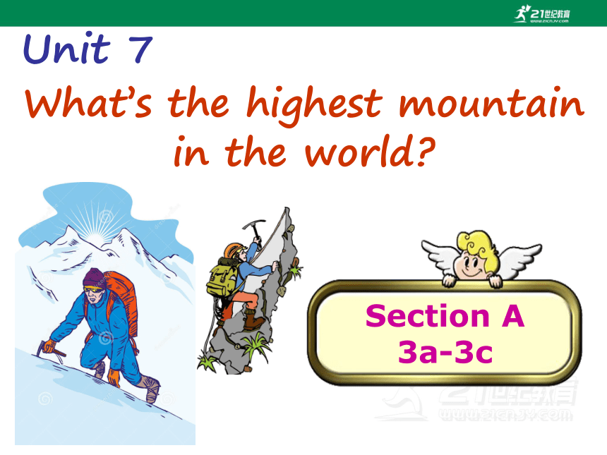 人教新目标八下Unit 7 What’s the highest mountain in the world?Section A 3a-3c ...