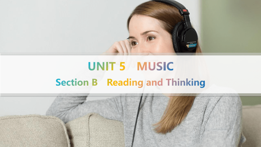 人教版（2019）必修第二册UNIT 5 Music Reading and Thinking课件(共40张PPT)