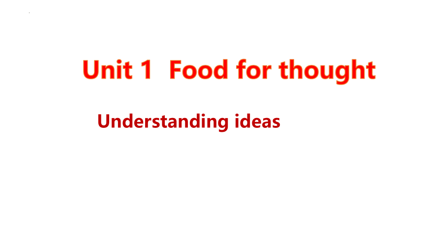 外研版（2019）必修第二册 Unit 1 Food for Thought Understanding ideas课件（18张PPT含音频）
