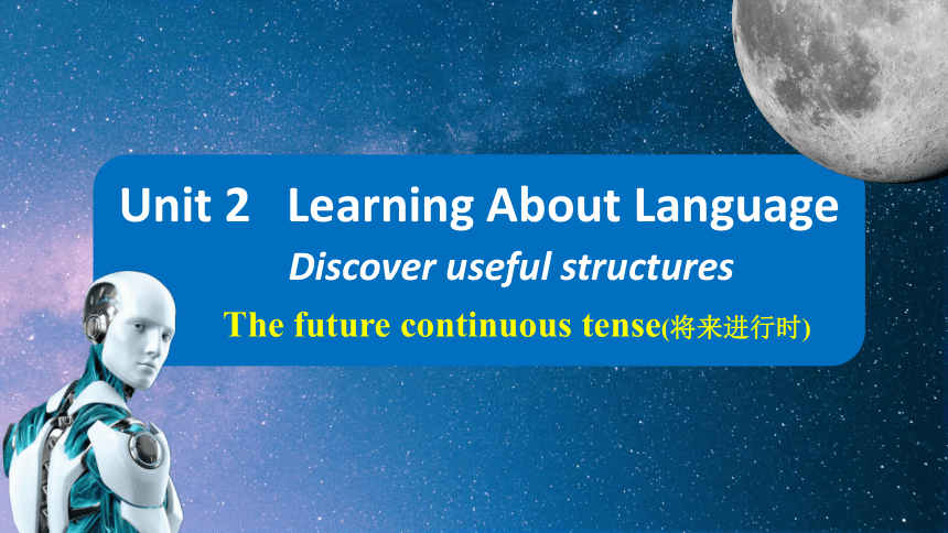 人教版（2019）选择性必修 第一册Unit 2 Looking into the Future Learning about language课件(共18张PPT)