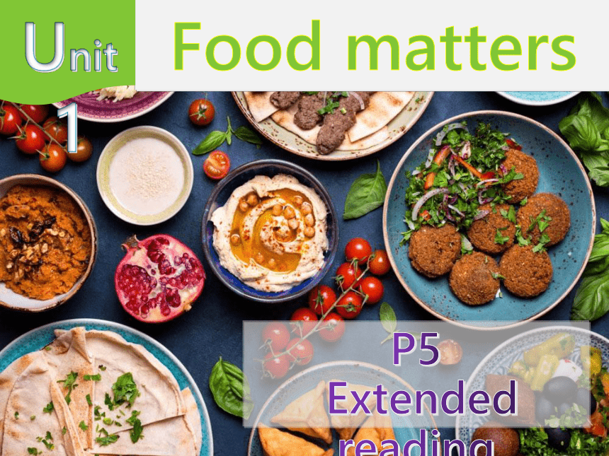 牛津译林版（2019）选择性必修 第一册Unit 1 Food matters Extended reading课件（32张ppt）