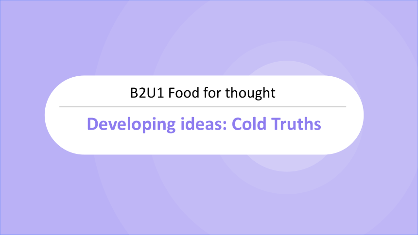 外研版（2019）  必修第二册  Unit 1 Food for Thought  Developing ideas课件(共14张PPT)
