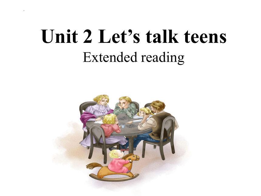 牛津译林版（2019）必修 第一册Unit 2 Let's talk teens Extended Reading 课件(共33张PPT)