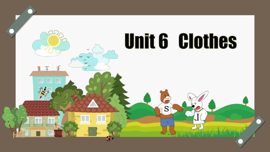Unit 6  Clothes （1） Part A  课件(共33张PPT)